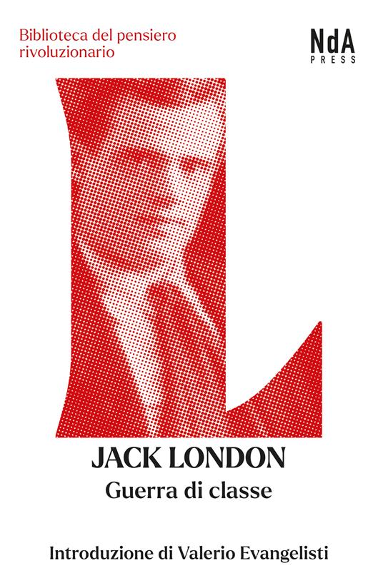 Guerra di classe. Saggi sulla lotta di classe negli Stati Uniti e un racconto - Jack London - copertina