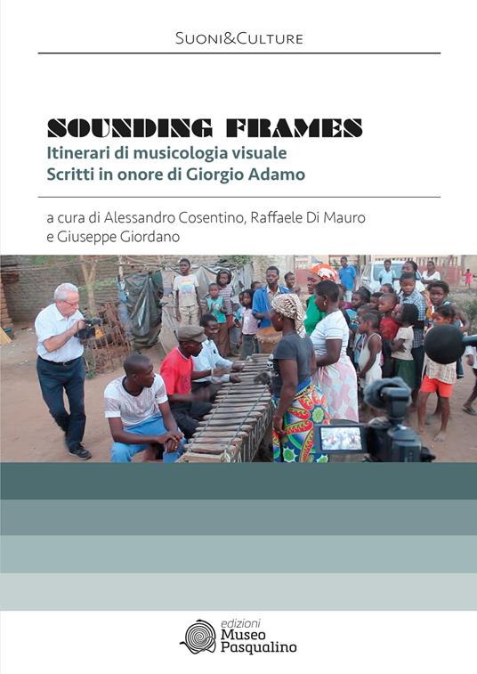 Sounding frames. Itinerari di musicologia visuale. Scritti in onore di Giorgio Adamo - copertina