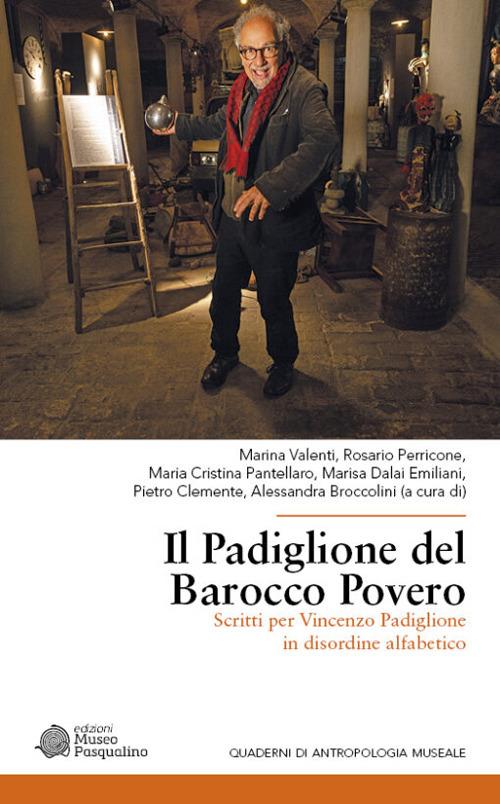 Il padiglione del barocco povero. Scritti per Vincenzo Padiglione in disordine alfabetico - copertina