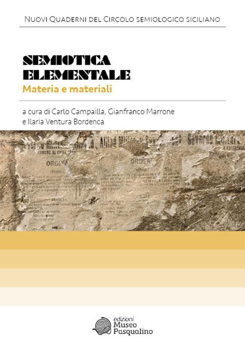 Semiotica elementale. Materia e materiali - copertina