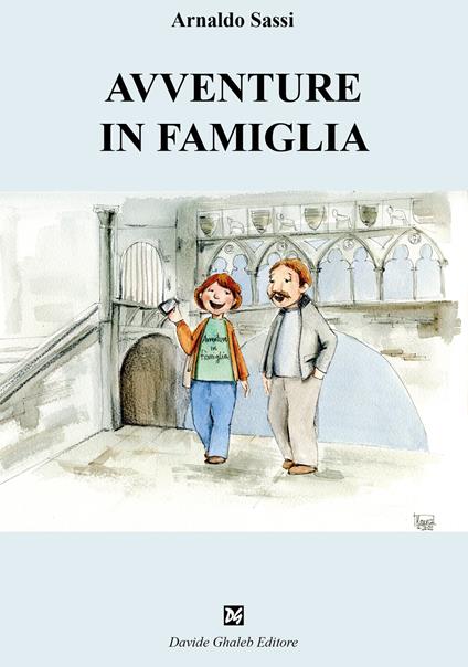 Avventure in famiglia - Arnaldo Sassi - copertina