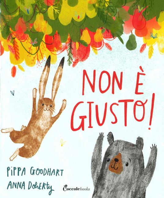 Non è giusto! Albi illustrati. Ediz. a colori - Pippa Goodhart - copertina