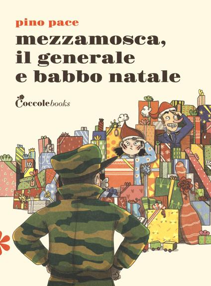 Mezzamosca, il generale e Babbo Natale. Primule prime letture - Pino Pace - copertina