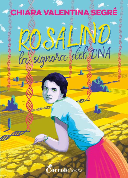 Rosalind la signora del DNA - Chiara Segre - copertina