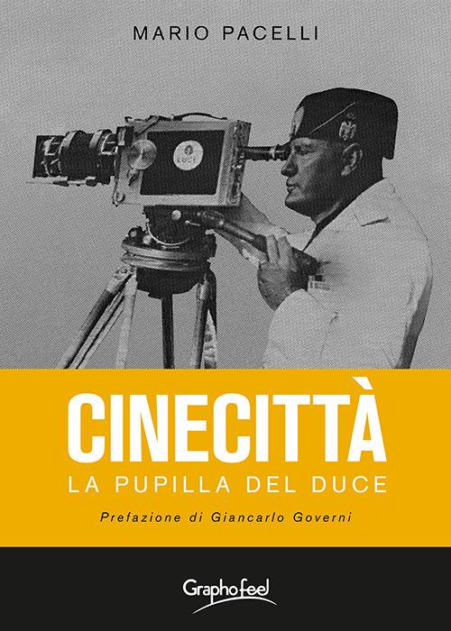 Cinecittà. La pupilla del Duce - Mario Pacelli - ebook