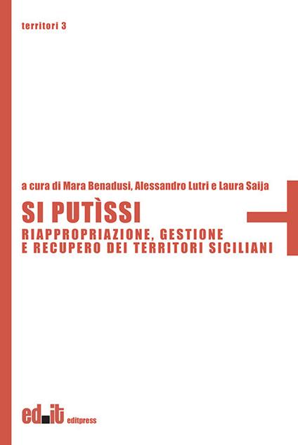 Si putìssi. Riappropriazione, gestione e recupero dei territori siciliani - copertina