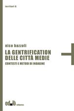 La gentrification delle città medie. Contesti e metodi di indagine