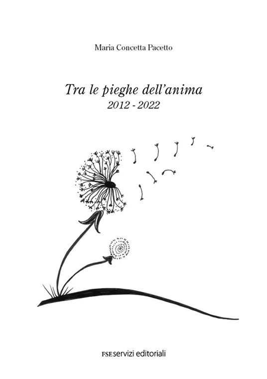 Tra le pieghe dell'anima 2012-2022 - Maria Concetta Pacetto - copertina