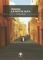 La notte alta. Wunderbar