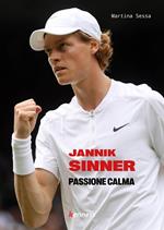 Jannik Sinner. Passione calma