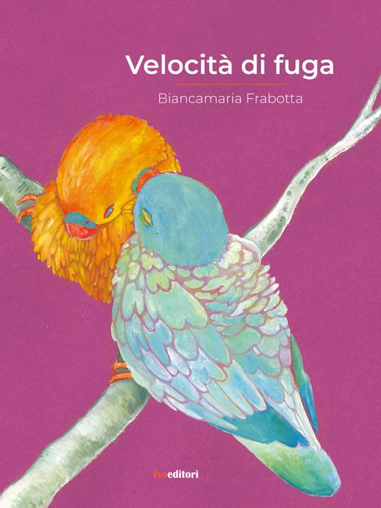 Velocità di fuga - Biancamaria Frabotta - copertina