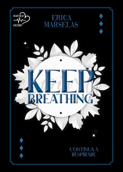 Continua a respirare. Keep breathing - Erica Marselas,Veronica Pigozzo,Angelice Graphics,Michela Moroni - ebook
