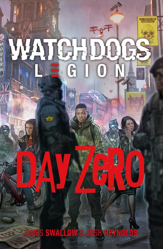 Day Zero. Watch Dogs: Legion. Nuova ediz. - Josh Swallow James, Reynolds - copertina