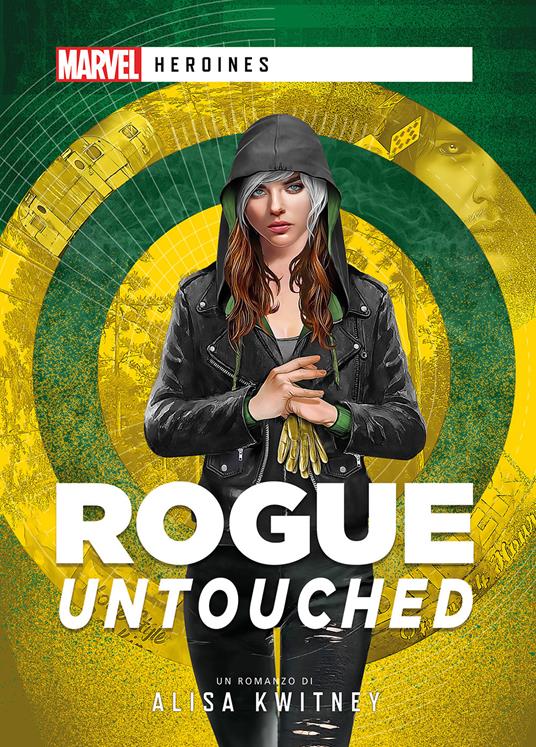 Rogue: Untouched - Alisa Kwitney - copertina