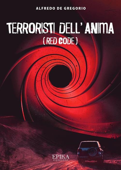 Terroristi dell'anima - Alfredo De Gregorio - ebook