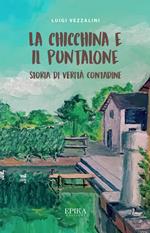 La Chicchina e il puntalone. Storia di verità contadine