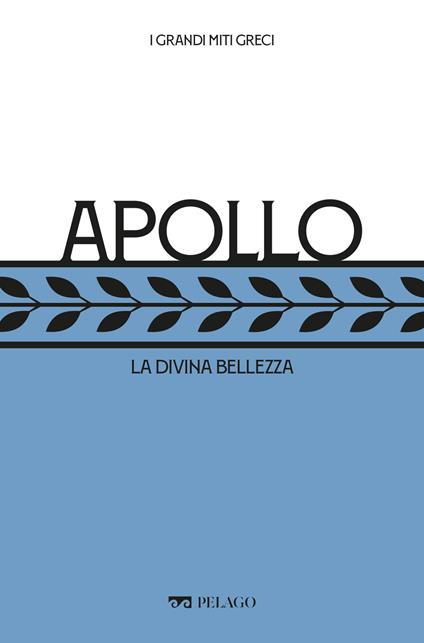 Apollo. La divina bellezza - Marfé Luigi,Giuseppe Zanetto - ebook