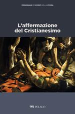 L' affermazione del cristianesimo