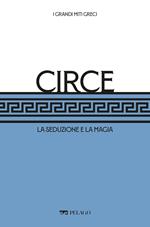 Circe. La seduzione e la magia