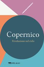 Copernico. Rivoluzione nel cielo