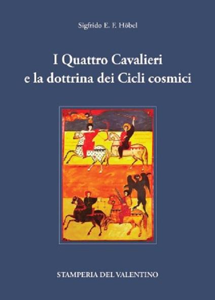 I Quattro Cavalieri e la dottrina dei Cicli cosmici - Sigfrido E. F. Höbel - copertina