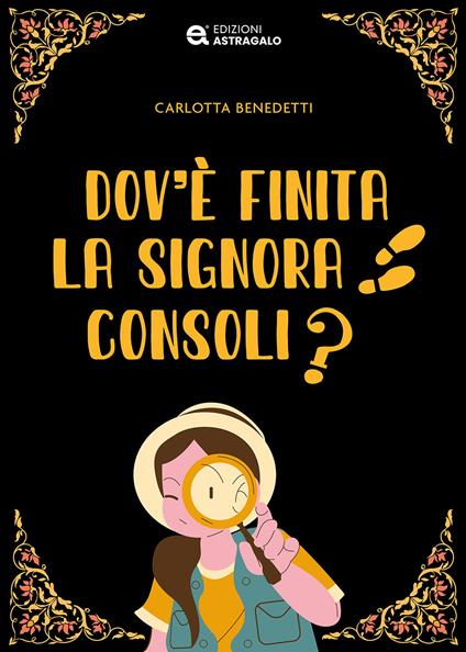 Dov'è finita la signora Consoli? - Carlotta Benedetti - copertina