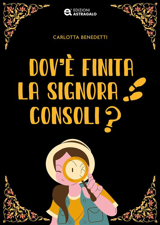 Dov'è finita la signora Consoli? - Carlotta Benedetti - copertina