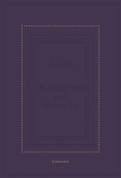 Banchetto nel deserto - Alexia Mitchell - copertina