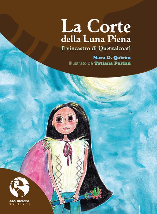 La Corte della Luna Piena - Mara G. Quirón,Tatiana Furlan - ebook