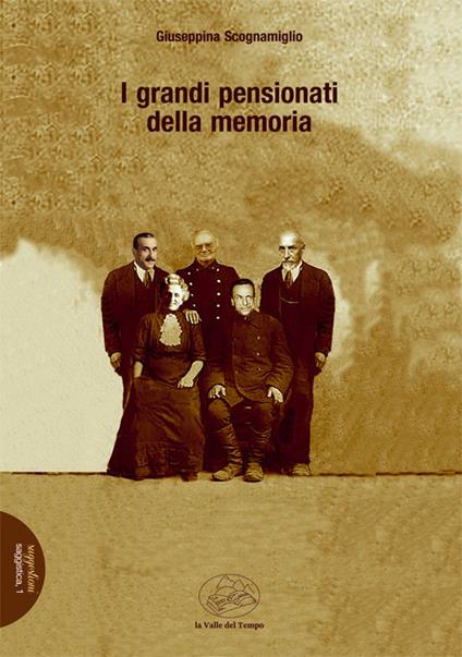 I grandi pensionati della memoria - Giuseppina Scognamiglio - copertina