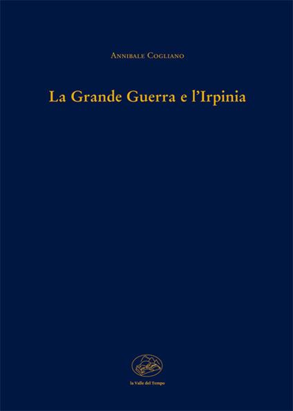 La grande guerra e l'Irpinia - Annibale Cogliano - copertina