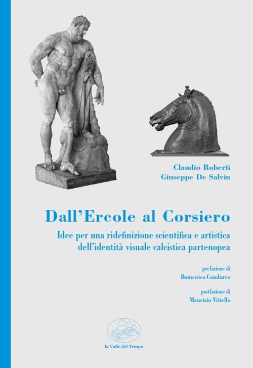 Dall'Ercole al Corsiero - Giuseppe De Salvin,Claudio Roberti - copertina