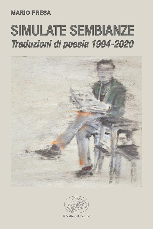 Simulate sembianze. Traduzioni di poesia 1994-2020 - Mario Fresa - copertina