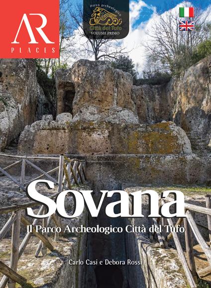 Sovana. Il parco archeologico Città del Tufo. Ediz. italiana e inglese. Vol. 1 - Carlo Casi,Debora Rossi - copertina