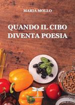 Quando il cibo diventa poesia