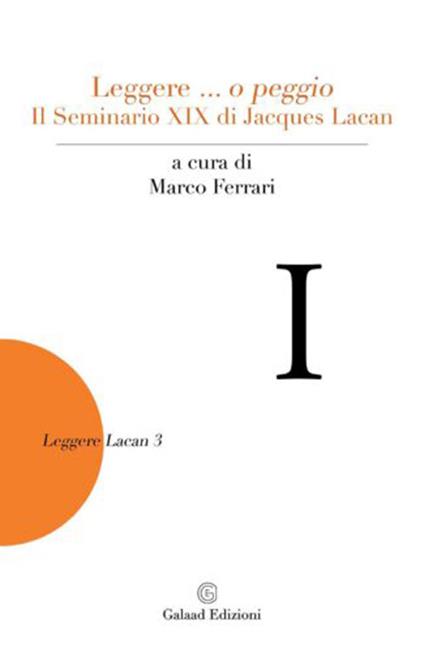 Leggere... o peggio Il Seminario XIX di Jacques Lacan - copertina