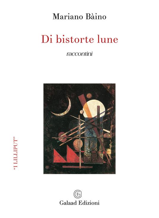 Di bistorte lune. Raccontini - Mariano Bàino - copertina