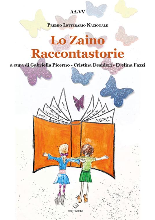 Lo zaino raccontastorie. Premio Letterario Nazionale. Ediz. a colori - copertina