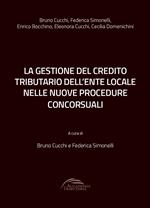 La gestione del credito tributario dell'ente locale nelle nuove procedure concorsuali