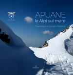 Le Apuane. Le Alpi sul mare