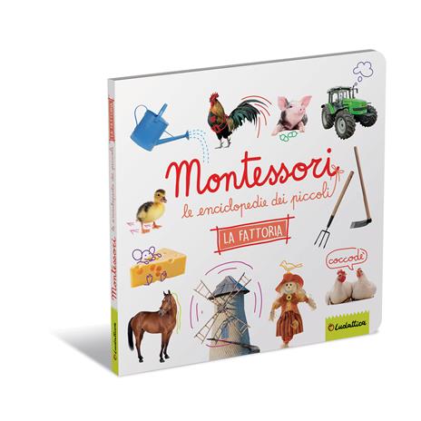 La fattoria. Montessori. Le enciclopedie dei piccoli. Ediz. illustrata - copertina