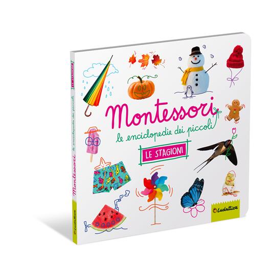 Enciclopedia Montessori - Le stagioni - Libro Ludattica 2023, Montessori.  Le enciclopedie dei piccoli