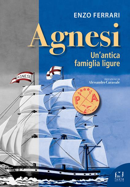 Agnesi. Un'antica famiglia ligure - Enzo Ferrari - copertina