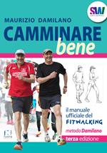 Camminare bene. Manuale del fitwalking