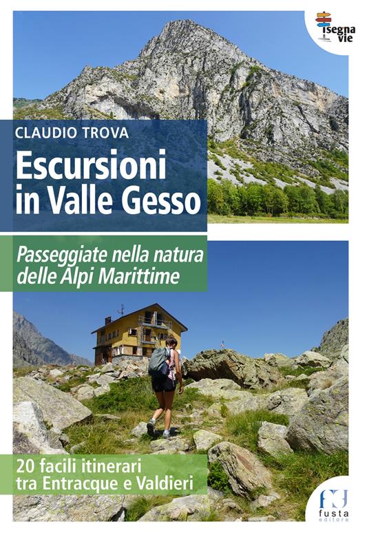 Escursioni in Valle Gesso - Claudio Trova - Libro - Fusta - I segnavie | IBS