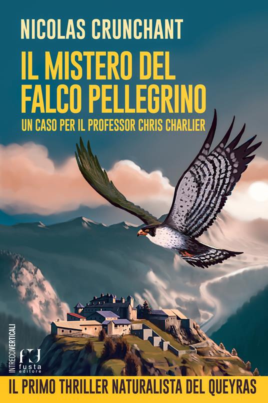 Il mistero del falco pellegrino. Un caso per il professor Chris Charlier - Nicolas Crunchant - copertina