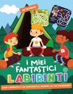 I miei fantastici labirinti