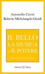 Il bello, la musica e il potere