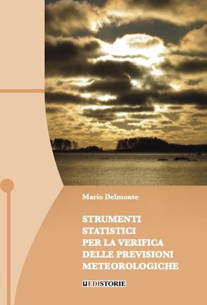 Strumenti statistici per la verifica delle previsioni meteorologiche - Mario Delmonte - copertina
