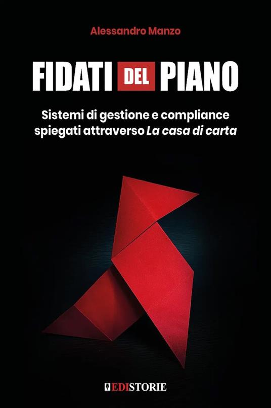 Fidati del piano. Sistemi di gestione e compliance spiegati attraverso La casa di carta - Alessandro Manzo - copertina